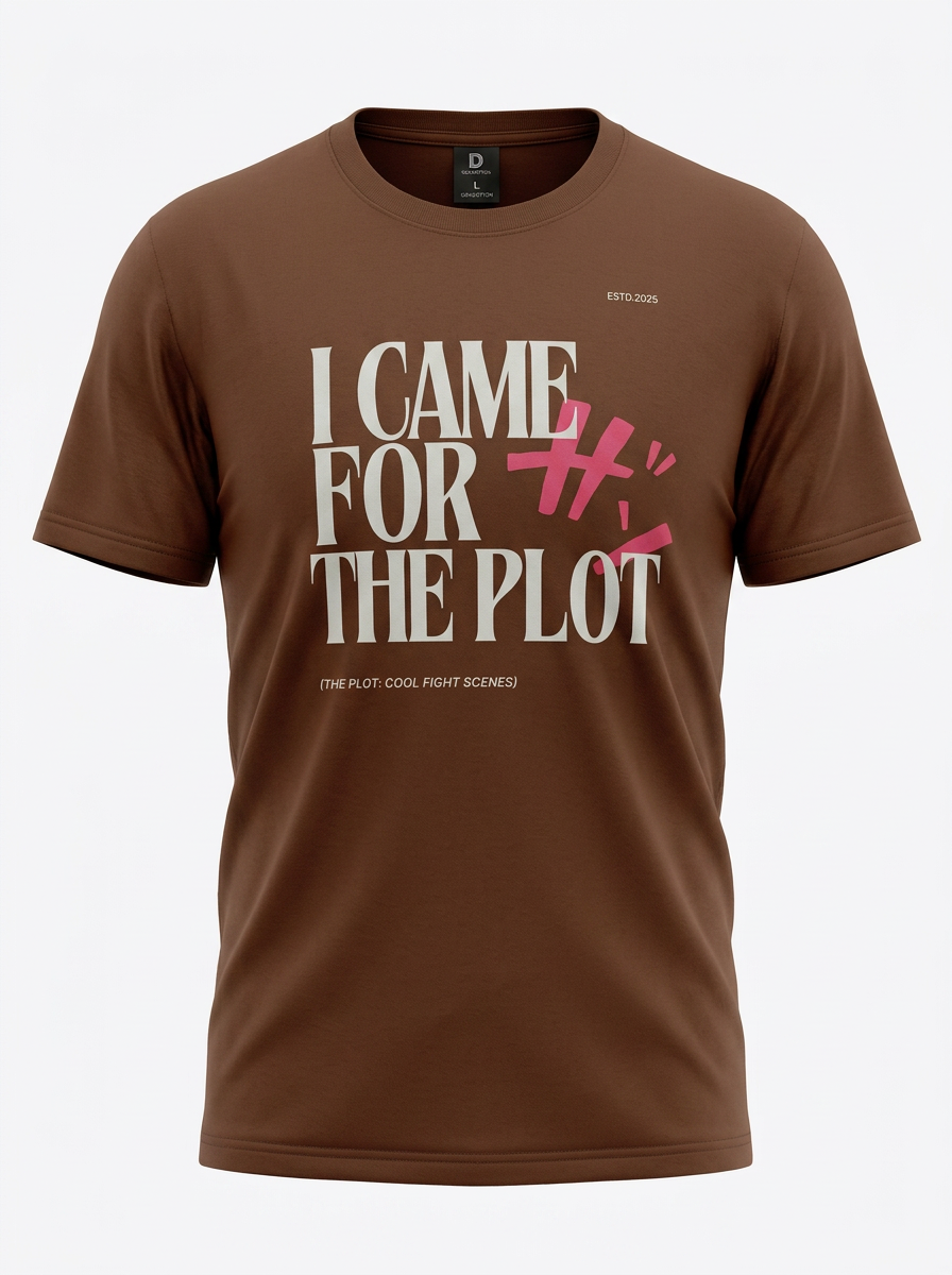 I Came For The Plot T-shirt
