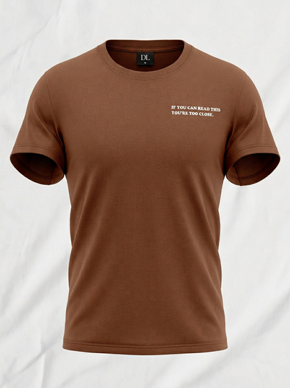 Too Close T-shirt