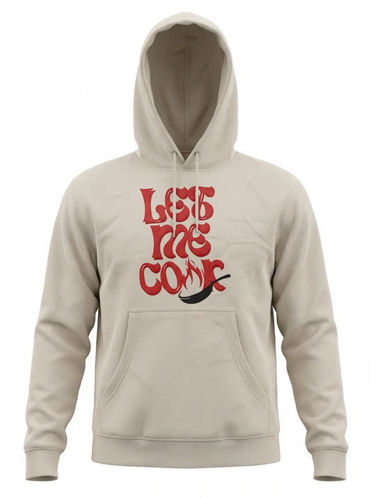 Let Me Cook Hoodie